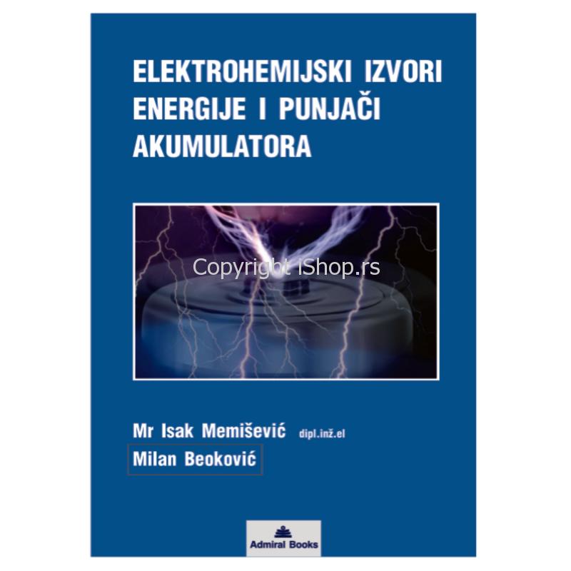 knjiga elektrohemijski izvori energije i punjači akumulatora priručnici ishop online prodaja