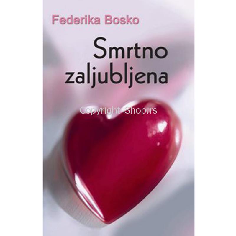 smrtno zaljubljena ishop online prodaja