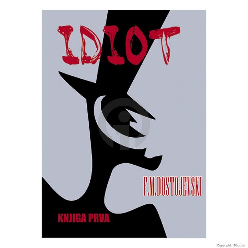 knjiga idiot i, f m dostojevski ishop online prodaja